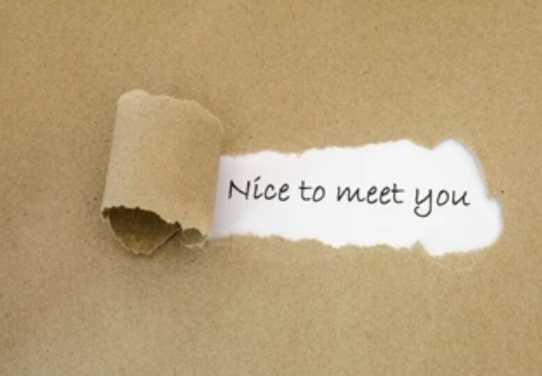 nice to meet you